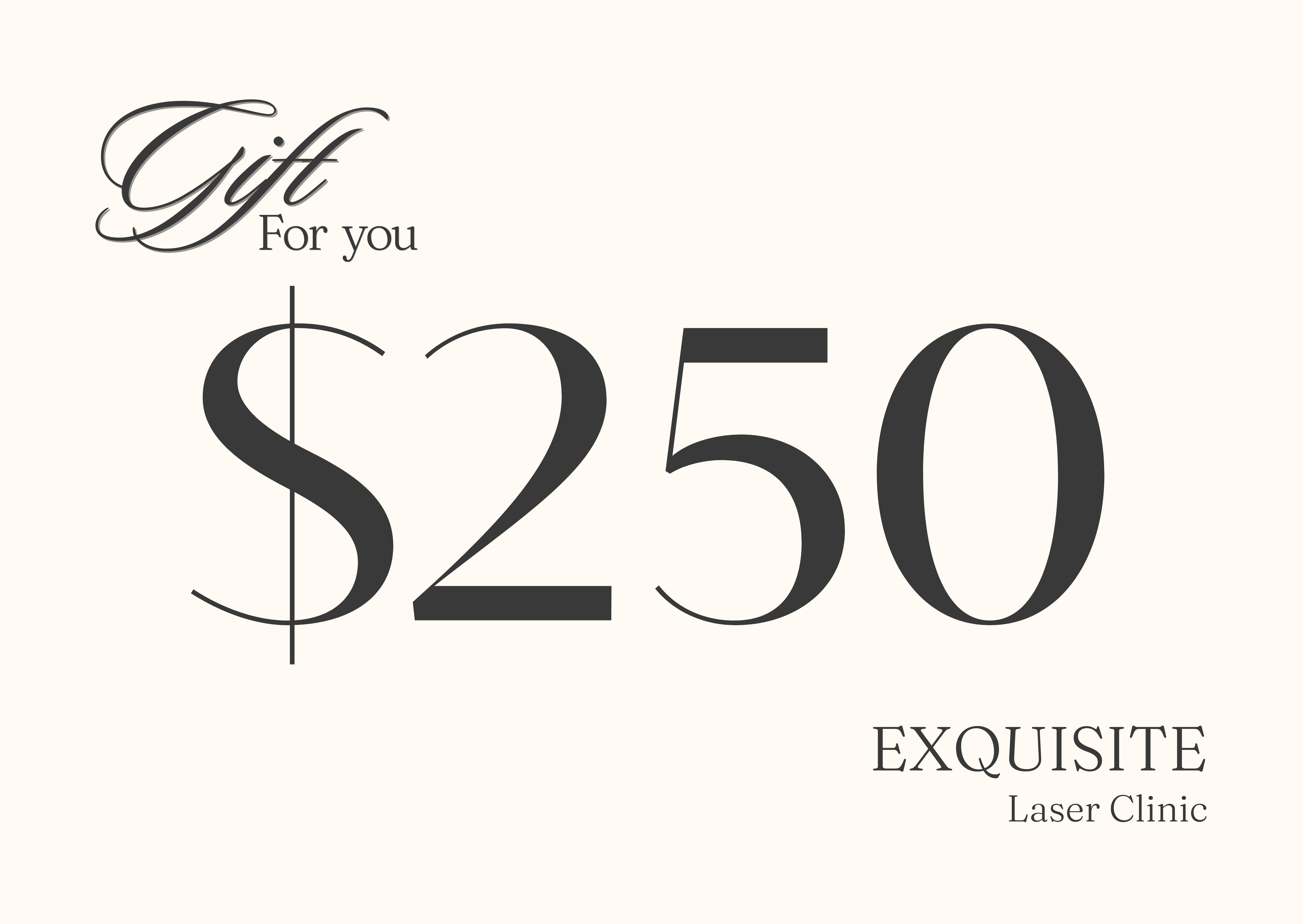 Exquisite Laser Clinic Gift Card $250.00 Gift Card